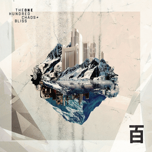 The One Hundred : Chaos & Bliss